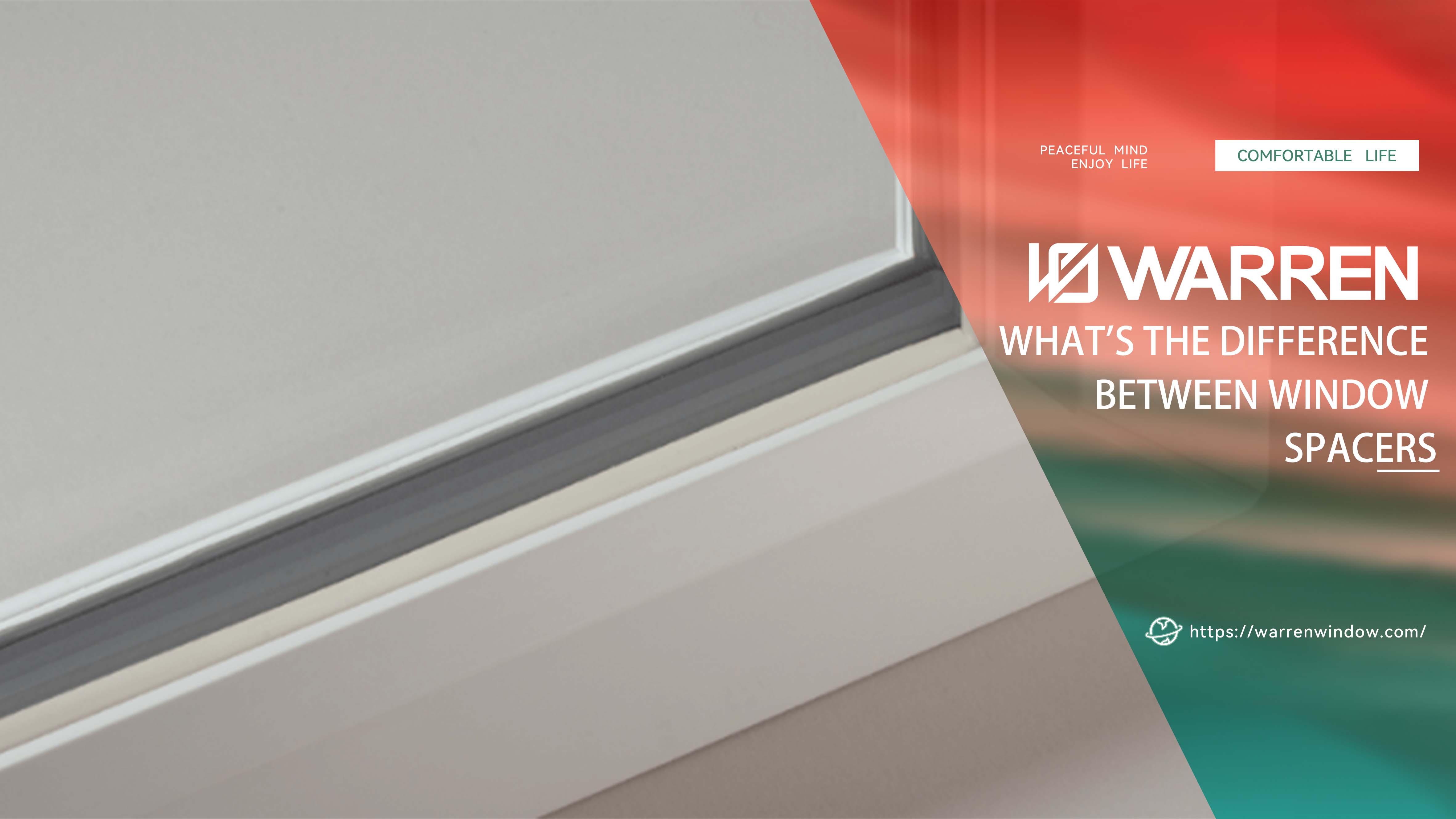What's the Difference Between Window Spacers? Warren doors and windows Co., Ltd